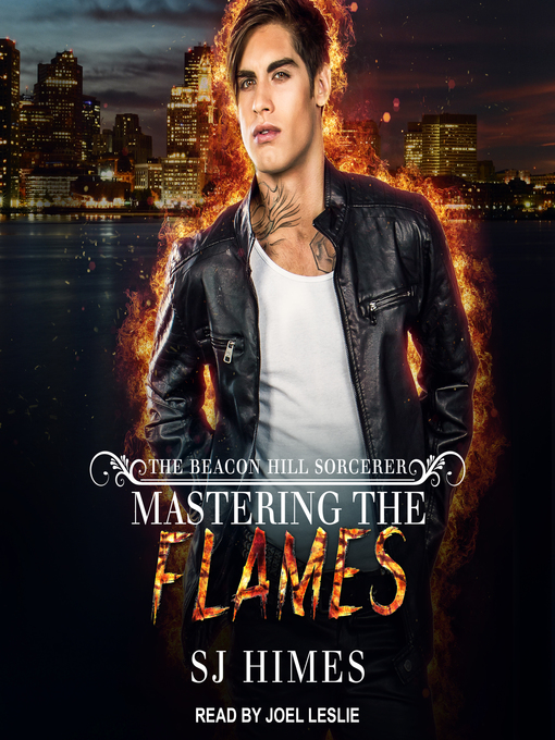 Title details for Mastering the Flames by SJ Himes - Available